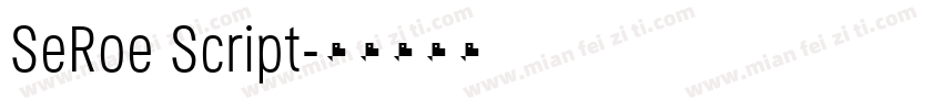 SeRoe Script字体转换